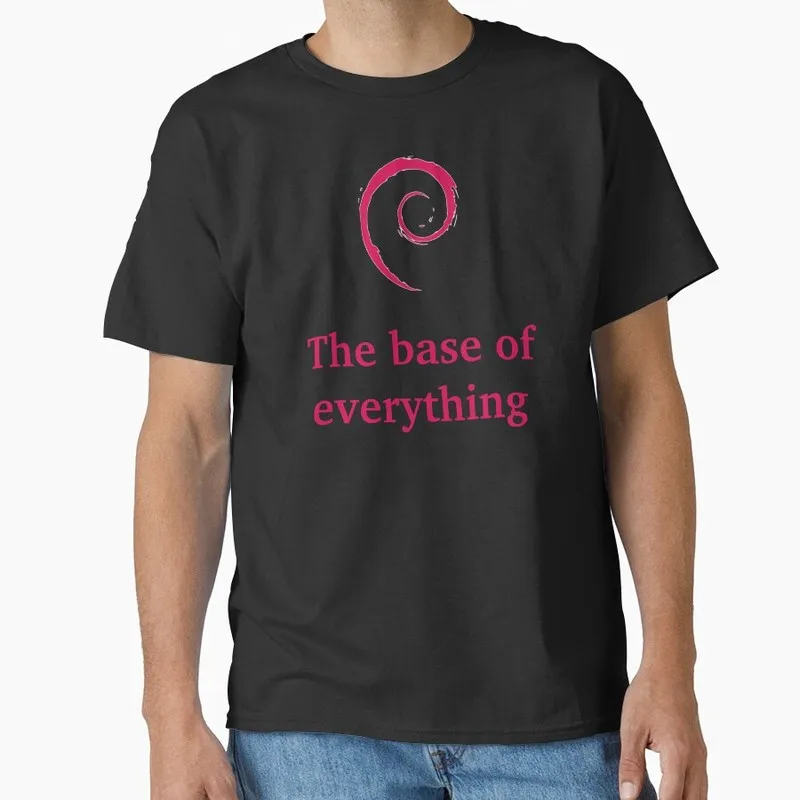 debian - the base of everything Linux Operating System Graphic T‑Shirt Short Sleeve Tees Geek IT Developer Fan Gift Streetwear