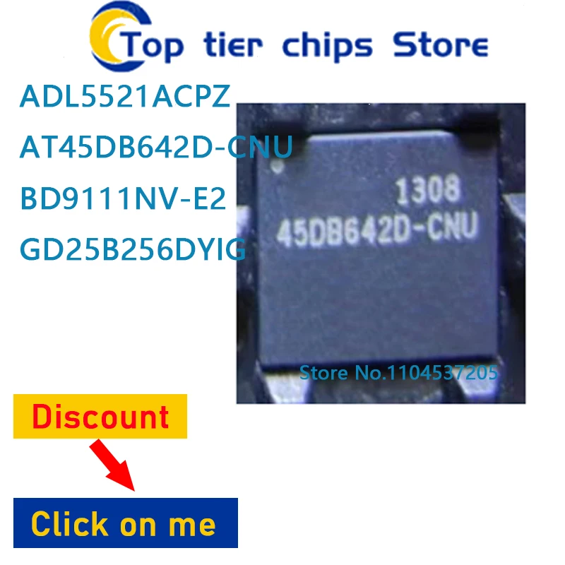 

10 шт. ~ 5 шт./лот ADL5521ACPZ 016 AT45DB642D-CNU AT45DB642D BD9111 BD9111NV-E2 GD25B256DYIG GD25B256 100% НОВЫЕ