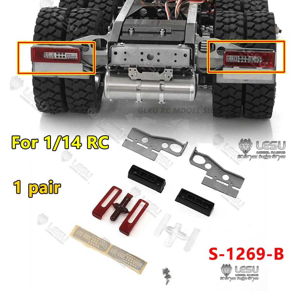 LESU 1/14 RC รถบรรทุกของเล่นโลหะไฟท้าย S-1269-A S-1269-B สําหรับ Tamiya FH16 รถไม้ Flatbed อะไหล่อัพเกรด