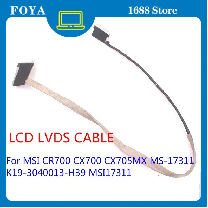 

1pcs LCD LVDS CABLE For MSI CR700 CX700 CX705MX MS-17311 K19-3040013-H39 MSI17311