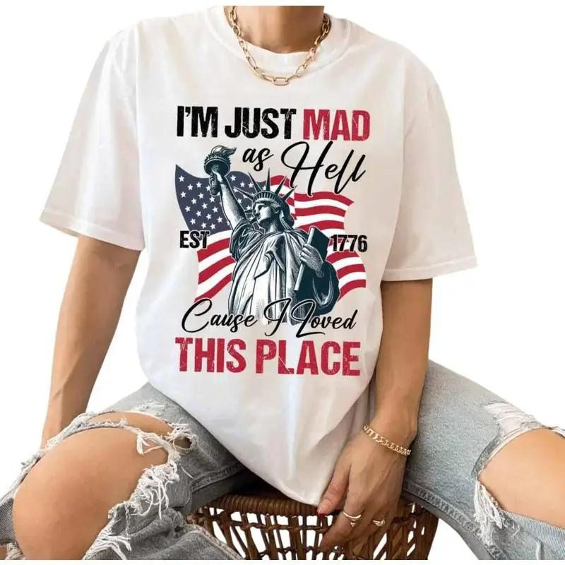 

I'm Just Mad As Hell Cause I Love This Place Shirt, So Long London 4th Of July Shirt, Patriotic Tshirt, Feminist Shirt, Free Spe