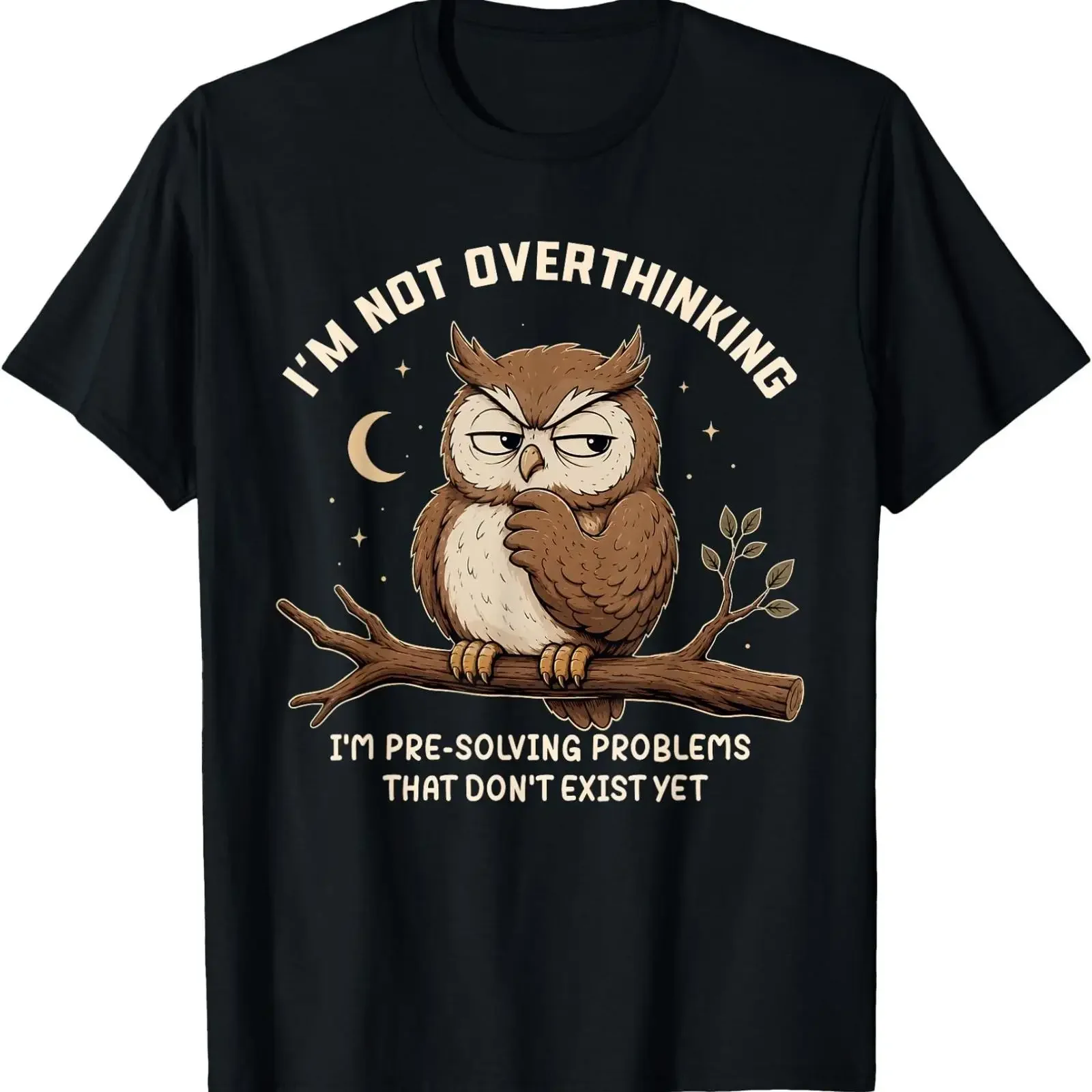 Im Not Overthinking Pre Solving Problem Owl Funny Saying T Shirt vintage Washed Soft Stretched Stylish Slightly fashion Unisex