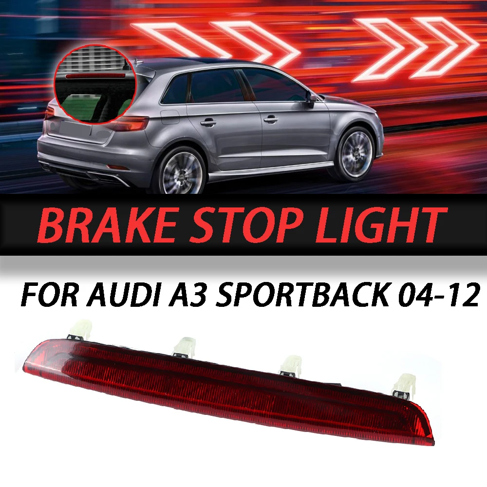 Third Brake Light For Audi A3 Sportback 2004-2012 8P4945097C LED High Level Mount Additional Rear Tail Stop Signal Warning Lamp