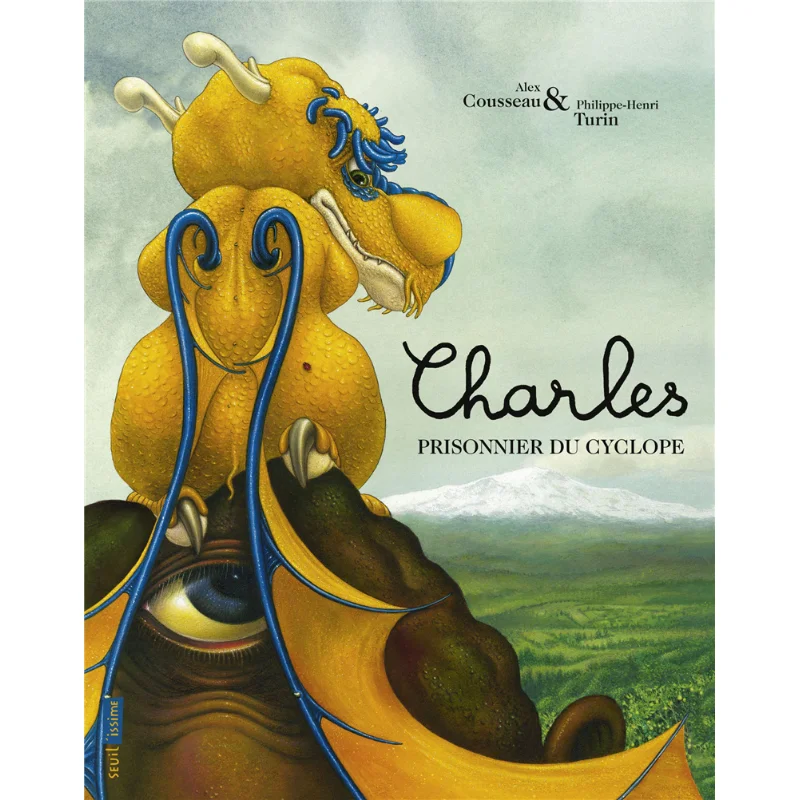 

Charles Prisonnier Du Cyclope Alex CousseauPhilippeHenri Turin Seuil Jeunesse 9791023504347 Book