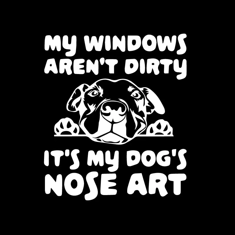 14CMX16CM My Windows Aren't Dirty It's My Dog's Nose Art Car Sticker Dog KK Vinyl Car Decal Black/Silver