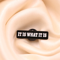 fashion it is what it is badge lapel pin