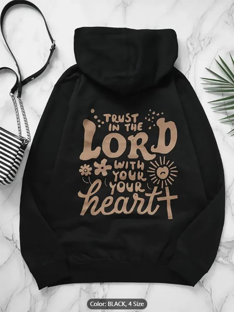 

Womens Black Hoodie Trust In The Lord With Your Heart Graphic Print Casual Oversized Drawstring Hooded Sweatshirt Pure Cotton
