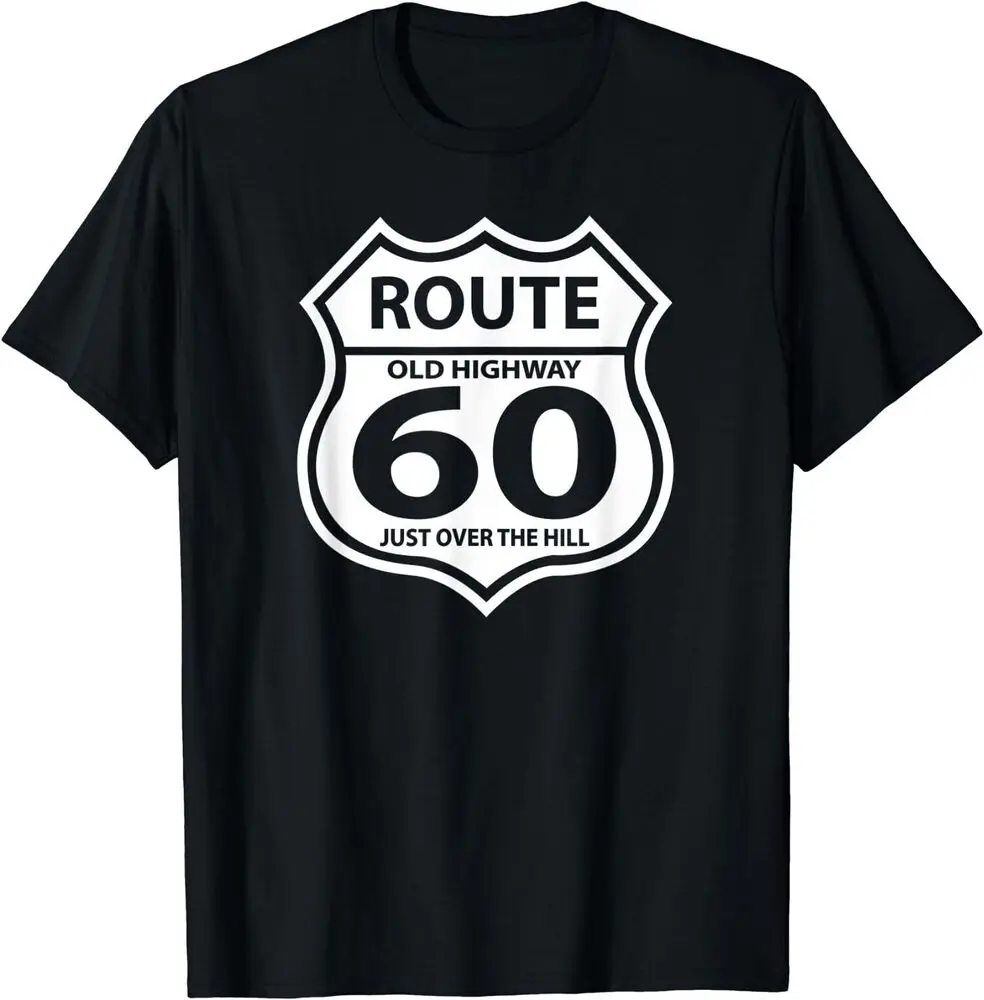 Route 60 Highway Sign Old Highway Just Over The Hill Gift T-Shirt  Cotton Luxury brand vintage oversized