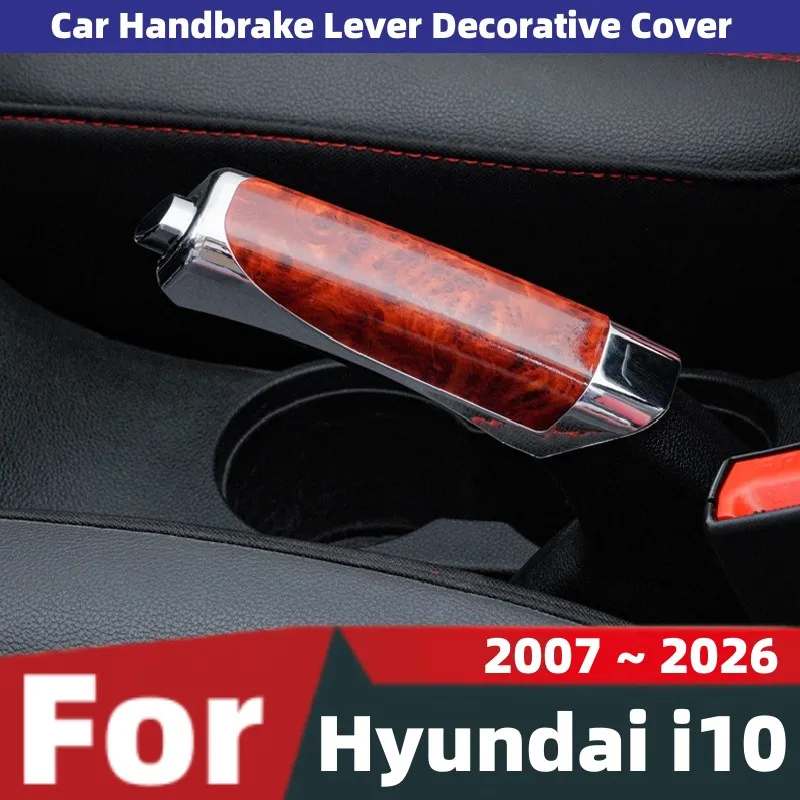 

For Hyundai i10 2007~2026 Car Handbrake Grips Brake Device Non-Slip Trim Shell Wear-resistant Protect Cover Interior Accessories