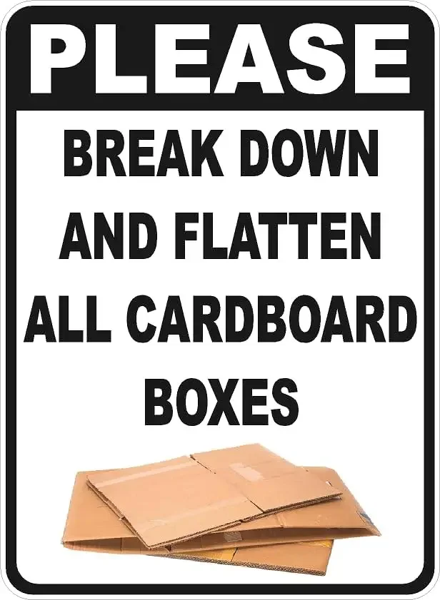 Y1,Please Break Down and Flatten All Cardboard Boxes Sign Business Signs (X625) Metal Tin  Safety Caution for Indoor