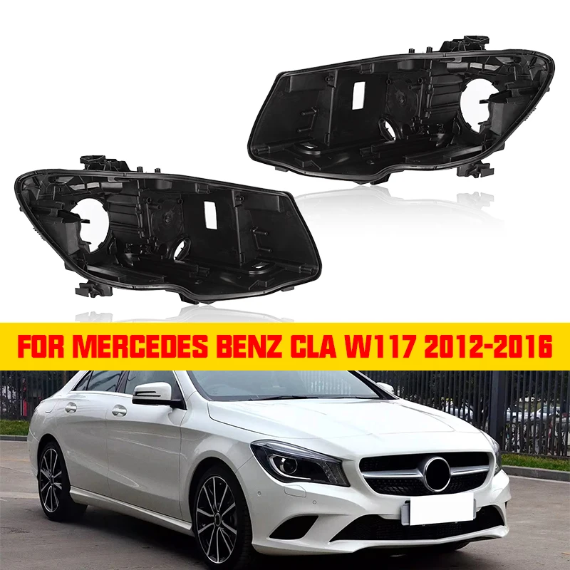 

X-T Headlight Housing For Benz CLA W117 2013 2014 2015 2016 Headlamp House Car Rear Base Front Auto Back Lens