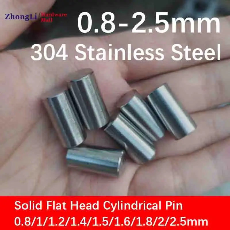 100pcs Dia 0.8-2.5mm 1/1.2/1.4/1.5/1.6/1.8/2mm Length 3-50mm Solid 304 Stainless Steel Flat Head Cylindrical Pin Locating Dowel