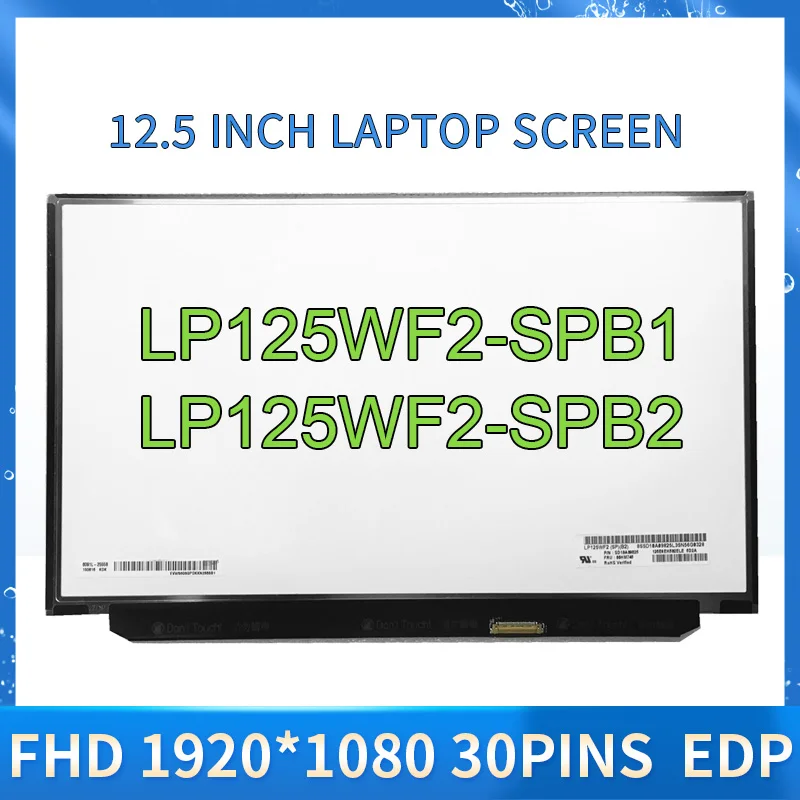 

12.5" FHD IPS LP125WF2-SPB2 LP125WF2-SPB1 for Lenovo ThinkPad X240 X250 X260 X270 X280 Laptop LCD Screen Panel 1920x1080 30pin