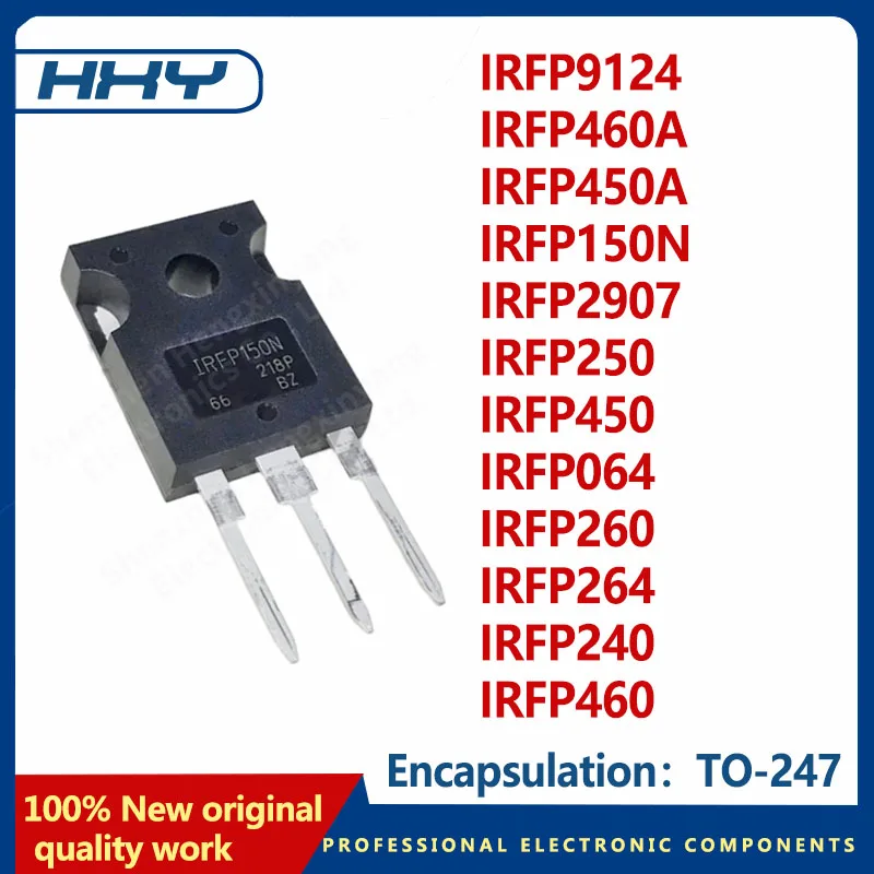 5PCS package TO-247 MOSFET IRFP9124 IRFP460A IRFP450A IRFP150N IRFP2907 IRFP250 IRFP450 IRFP064 IRFP260 IRFP264 IRFP240 IRFP460