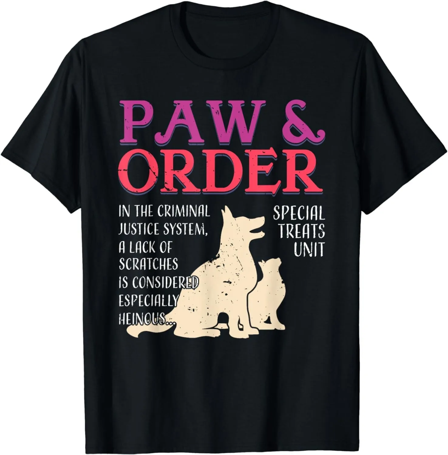 

Paw and Order Special Feline Unit Pets Training Dog Cat Gift Unisex T-Shirt