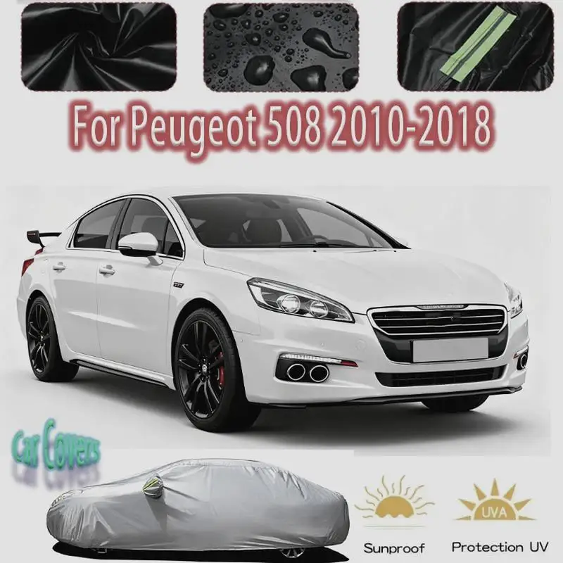 

For Outdoor Protection & Waterproof for Peugeot 508 2010 2018 Snow Sunshade Dustproof Exterior Accessories Car Covers