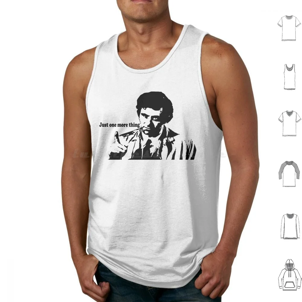 Detective Columbo ( Just One More Thing ) Tank Tops Print Cotton Columbo Just One More Thing Columbo Catch Phrase