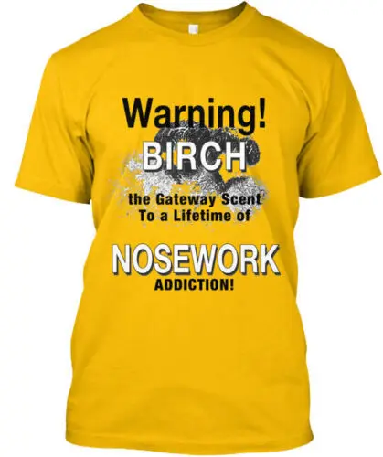 Nosework Is Addictive Summer T-Shirt Made in the USA Size S to 5XL