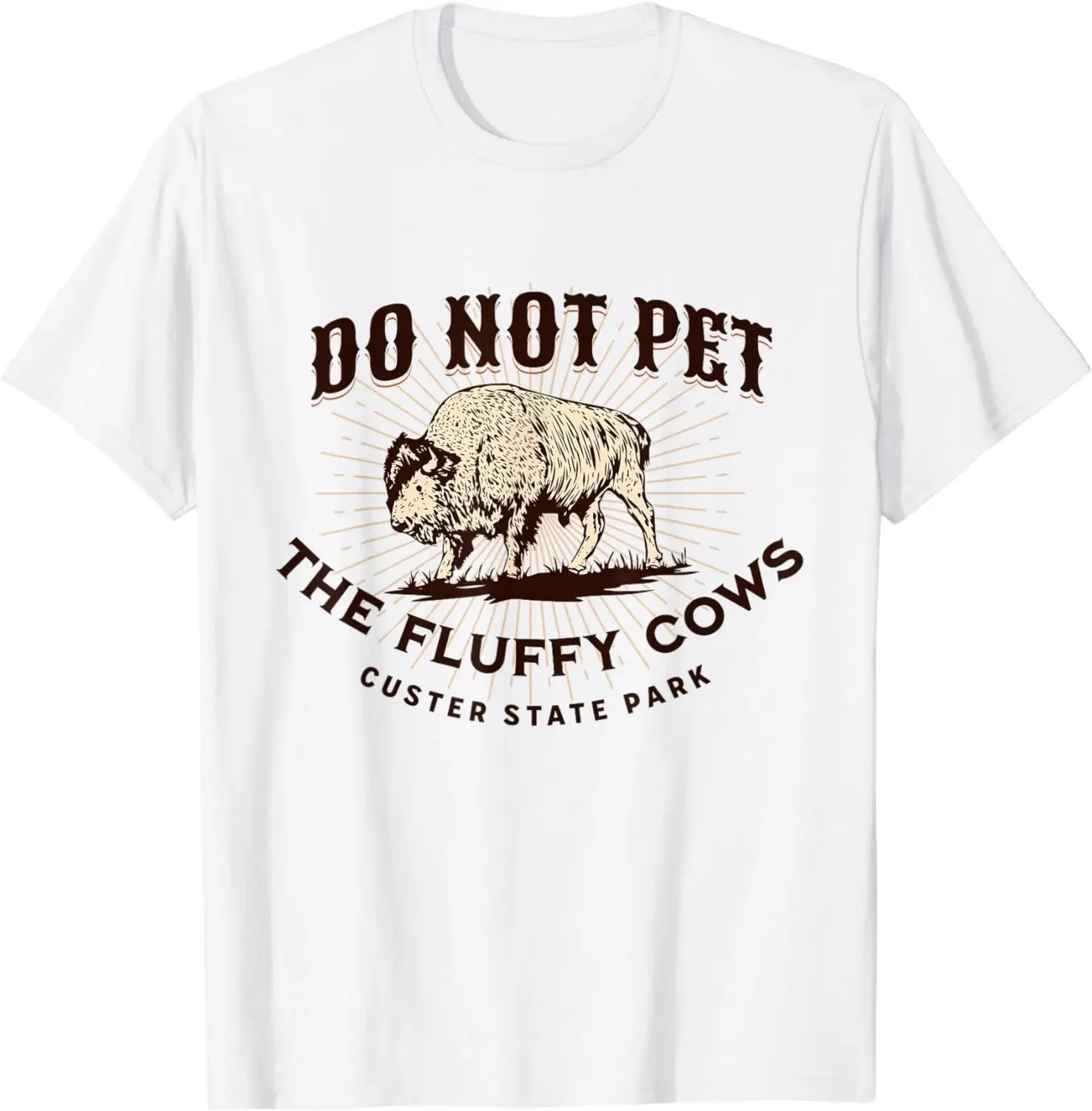 Do Not Pet the Fluffy Cow Custer animL fashione streetwear man New Arrival Crewneck Round Neck Collar State South Dakota T-Shirt