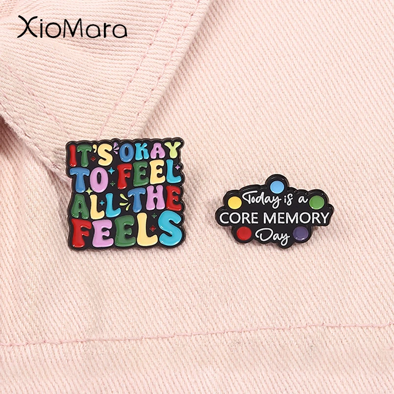 Its Okay To Feel All The Feels ADHD Enamel Pins Mental Health Brooches Today is a Core Memory Day Lapel Badge Jewelry Gifts