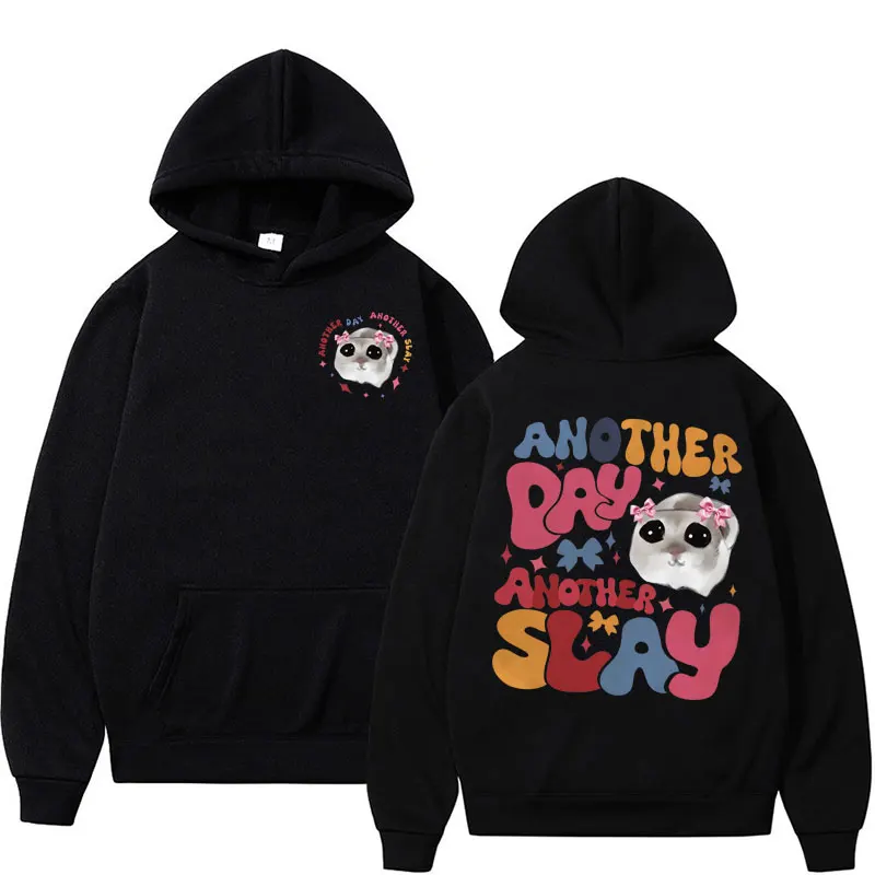 Funny Another Day Another Slay Print Hoodies Cute Trendy Hamster Meme Sweatshirt Men Women's Fleece Long Sleeve Oversized Hoodie