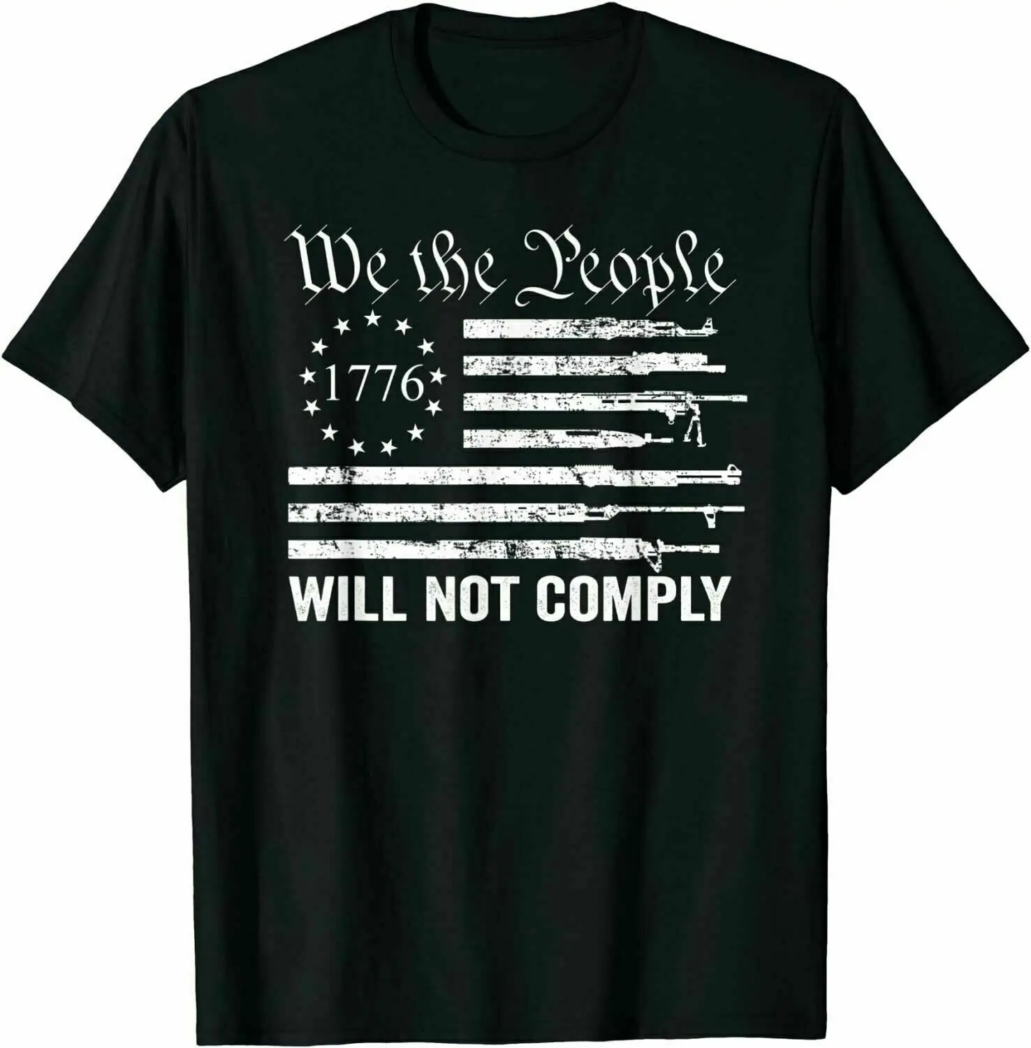 

We The People Will Not Comply - Funny USA Patriotic Gun Flag T-Shirt