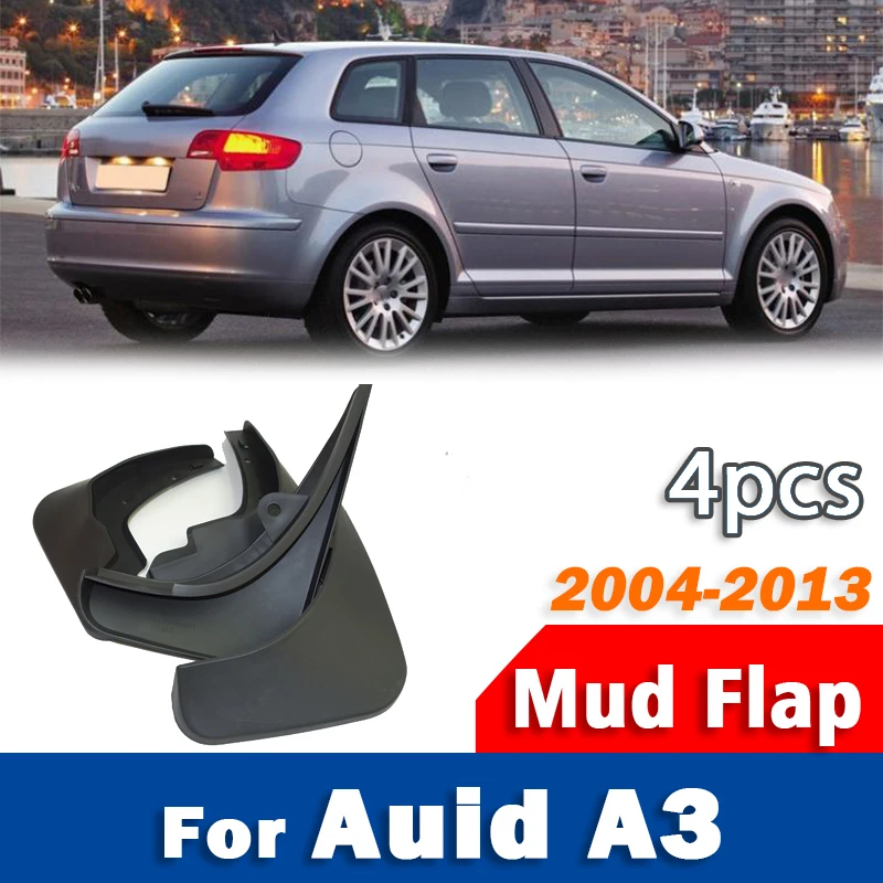

2004-2013 FOR AUDI A3 Mudguard Mud Flap Guards Splash Fender Mudflaps Car Accessories Front Rear 4PCS