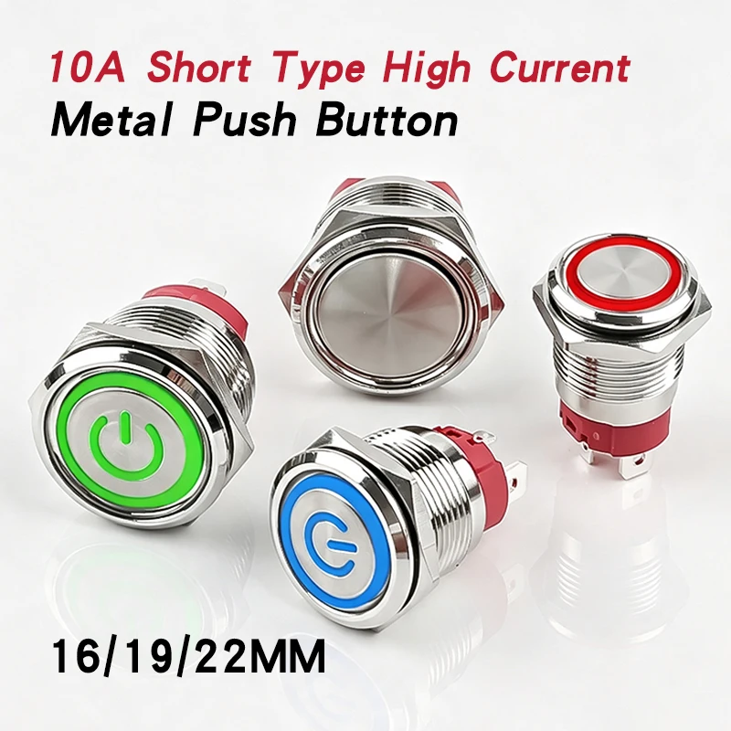 Short 10A High Current Metal Push Button Switch 16/19/22mm Flat Head IP65 Waterproof Illuminated Latching Momentary Power