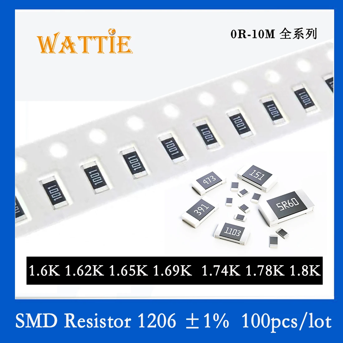 

SMD Resistor 1206 1% 1.6K 1.62K 1.65K 1.69K 1.74K 1.78K 1.8K 100PCS/lot chip resistors 1/4W 3.2mm*1.6mm