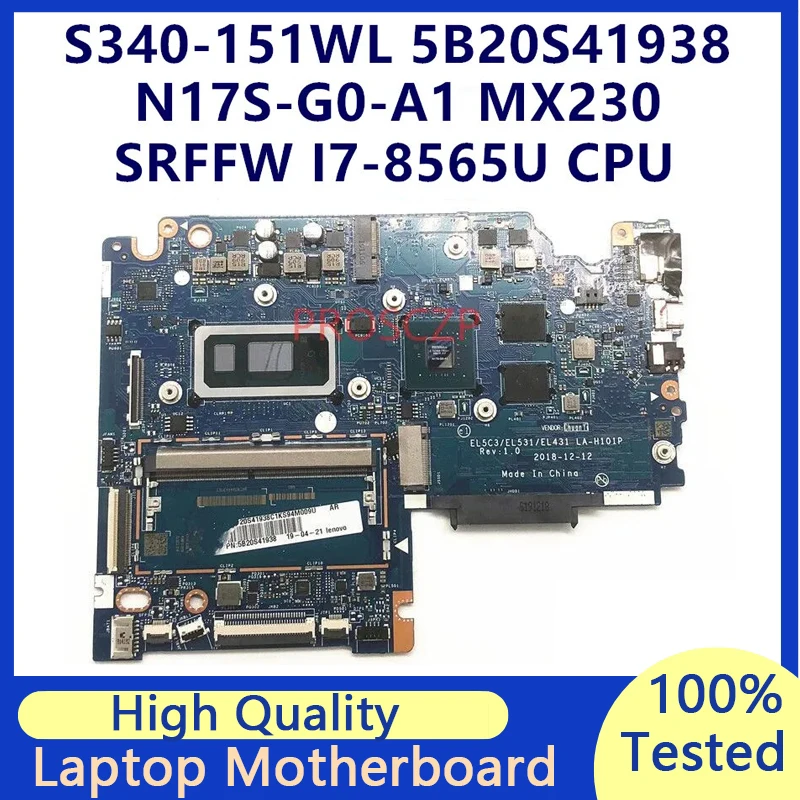 

Mainboard FOR LENOVO S340-151WL 5B20S41938 LA-H101P Laptop Motherboard With SRFFW I7-8565U CPU N17S-G0-A1 MX230 100%Working Well