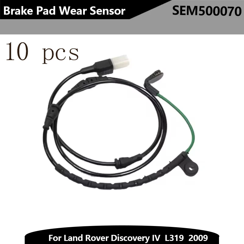 10pcs Auto Brake Parts Brake Pad Sensor SEM500070 For Land Rover Discovery IV  L319  2009