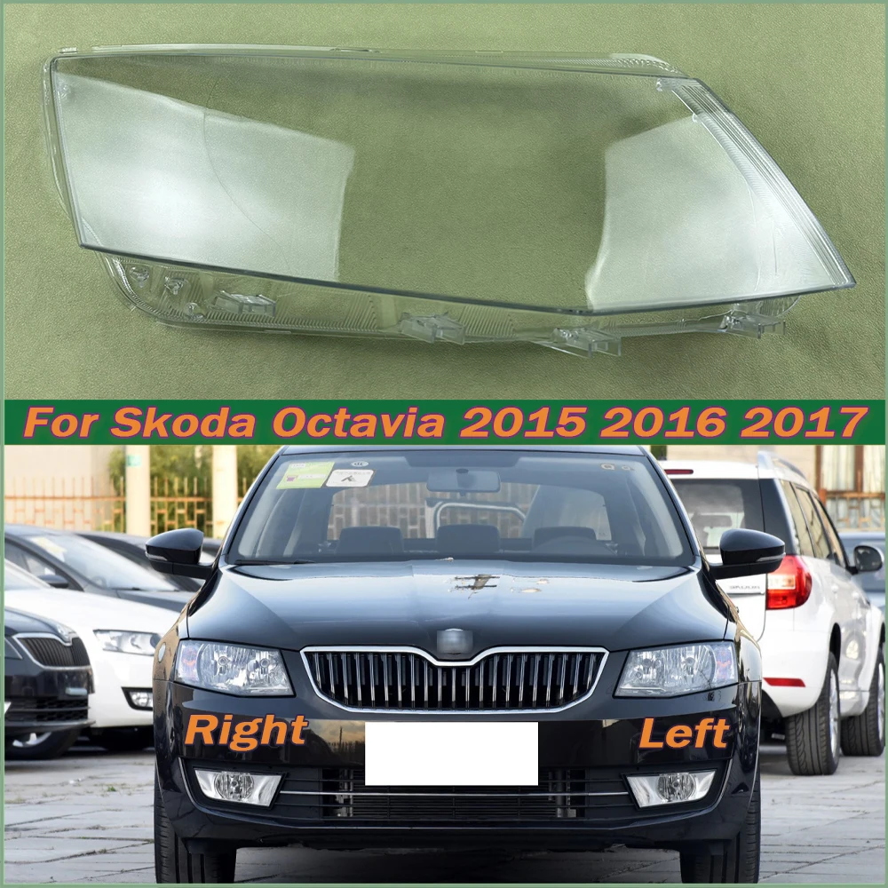 

For Skoda Octavia 2015 2016 2017 Headlight Cover Transparent Lampshade Lamp Case Headlamp Shell Plexiglass Replace Original Lens