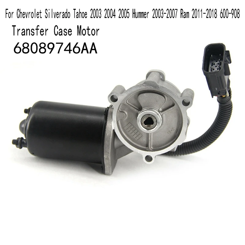 

68089746AA Transfer Case Motor For Chevrolet Silverado Tahoe 2003 2004 2005 Hummer 2003-2007 Ram 2011-2018 600-908