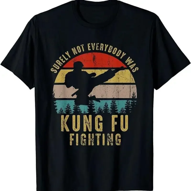 Surely Not Everybody Was Kung Fu Fighting T Shirt Vintage Men