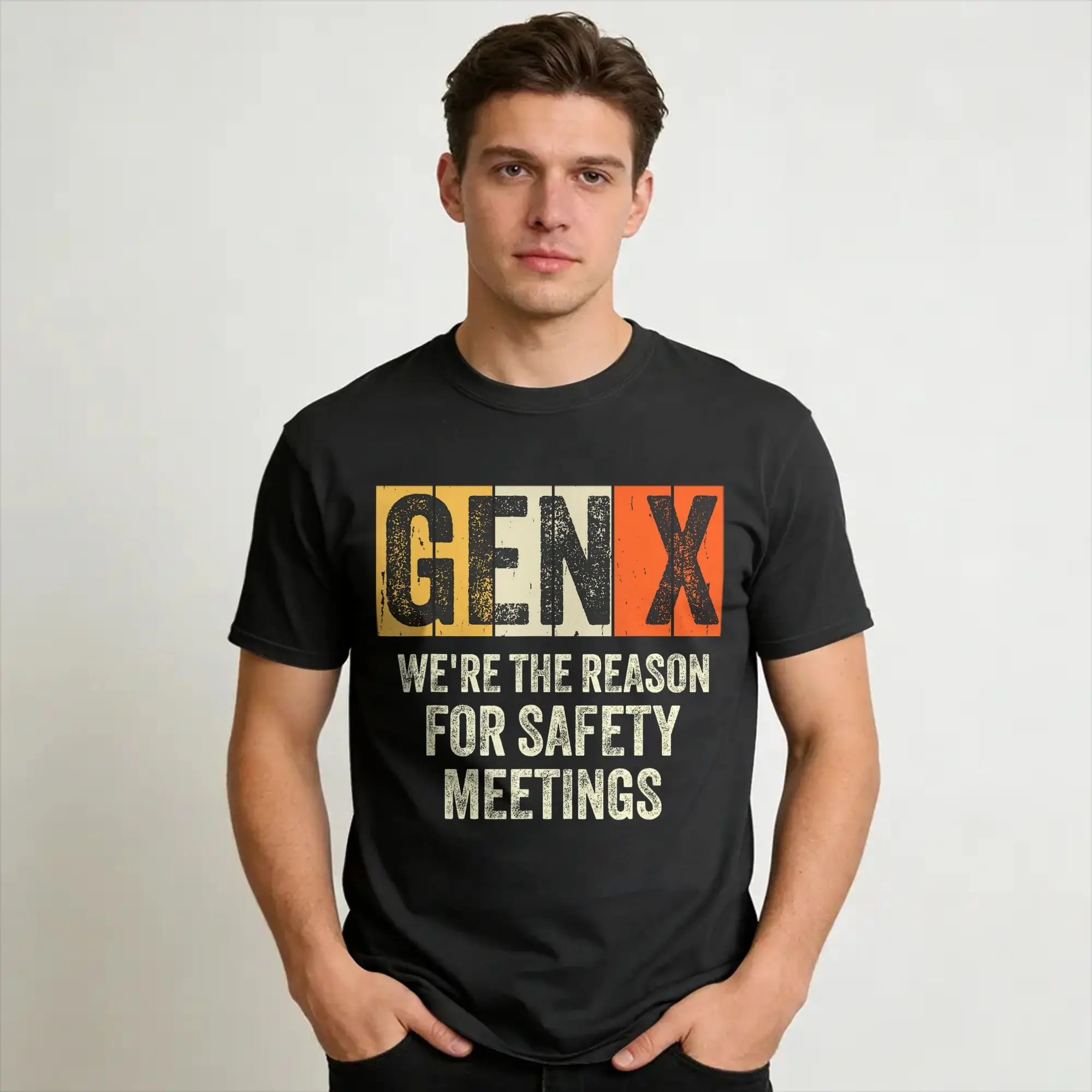 Graphic Printed Generation X We're The Reason For Safety Meetings Gen X  T Shirt For Unisex  100% Cotton T-shirts