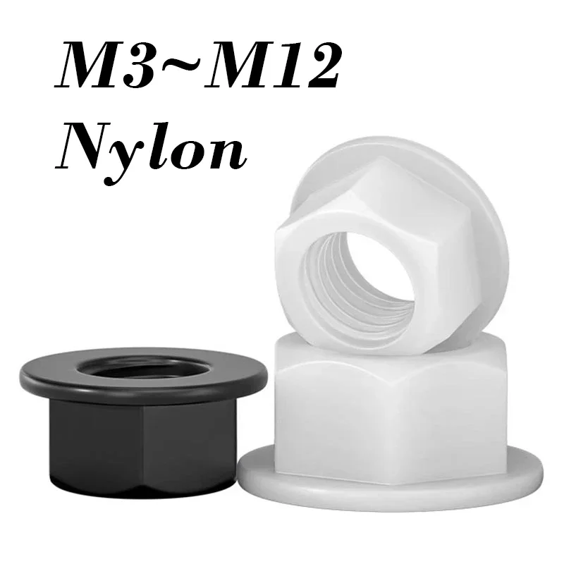 Nylon Hexagon Flange Nut M3 M4 M5 M6 M8 M10 M12 Black/White Plastic Flat Bottom Hex Flange Nuts Insulation Heat/ Electricity