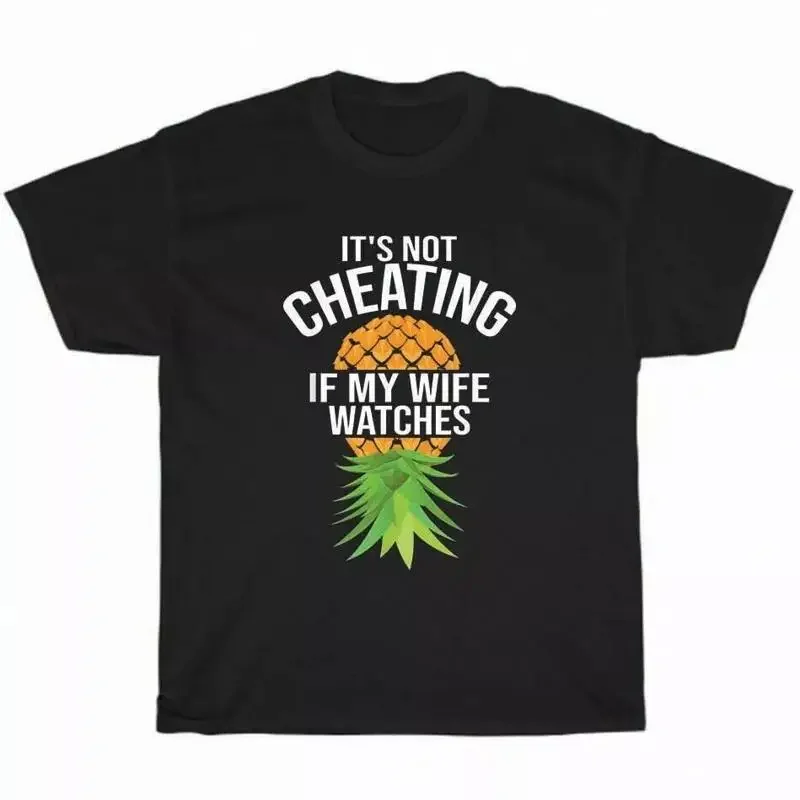 It'S Not Cheating If My Wife Watches Pineapple Swinger Husbands T Shirt