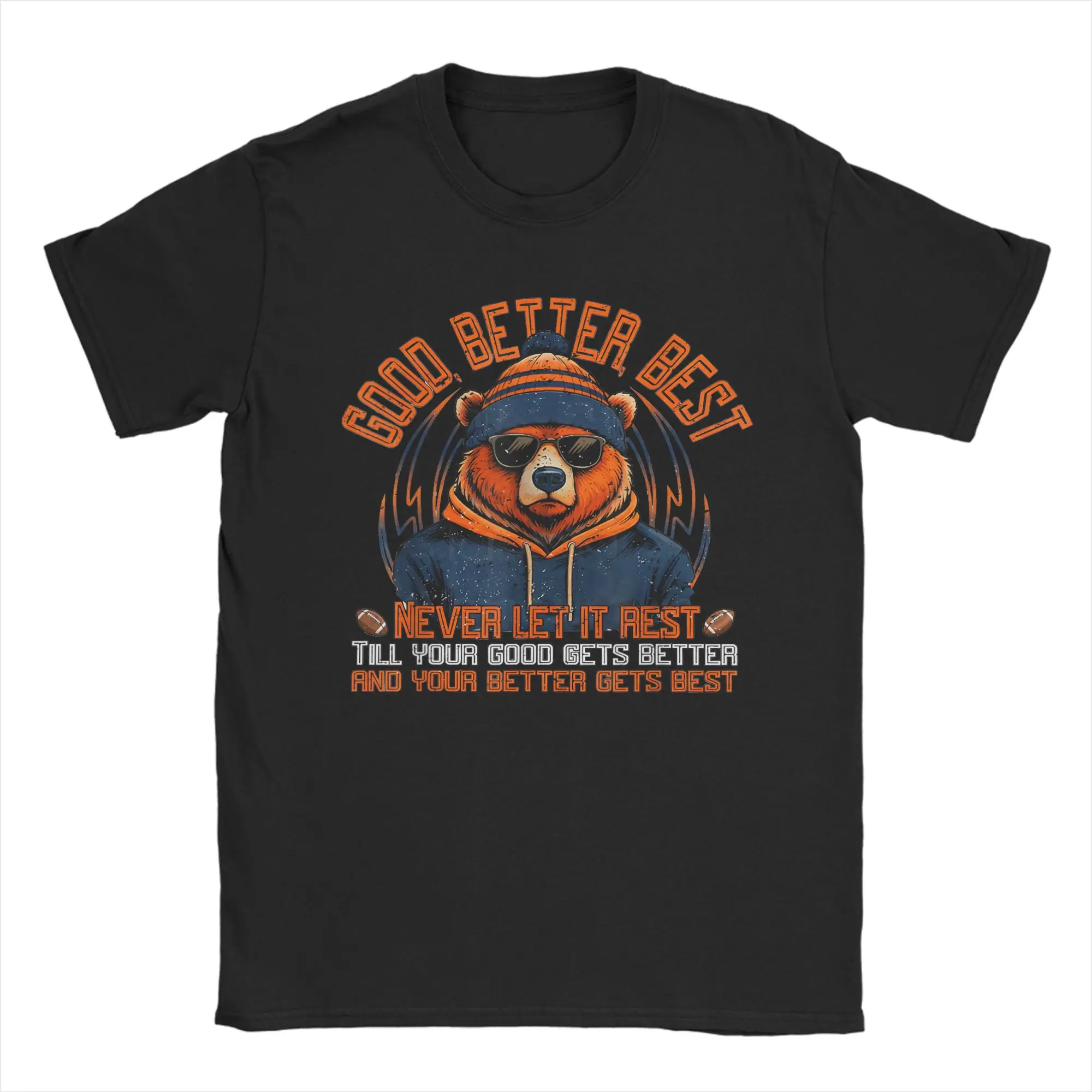 

Funny Quote Good Better Best Funny Bear T-Shirts for Men Funny Cotton Tee Shirt Round Neck Short Sleeve T Shirt New Arrival Tops