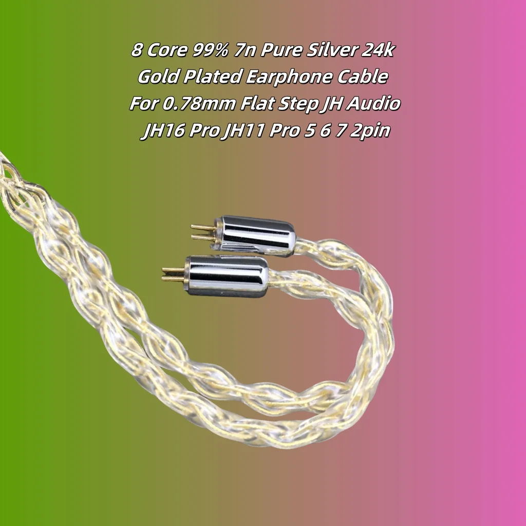 8 الأساسية 99% 7n الفضة النقية 24k مطلية بالذهب سماعة كابل ل 0.78 مللي متر خطوة مسطحة JH الصوت JH16 برو JH11 برو 5 6 7 2pin 8426