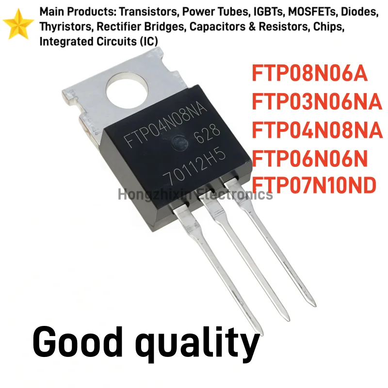 10PCS NEW FTP08N06A FTP03N06NA FTP04N08NA FTP06N06N FTP07N10ND TO-220 N-channel MOS Field Effect Transistor