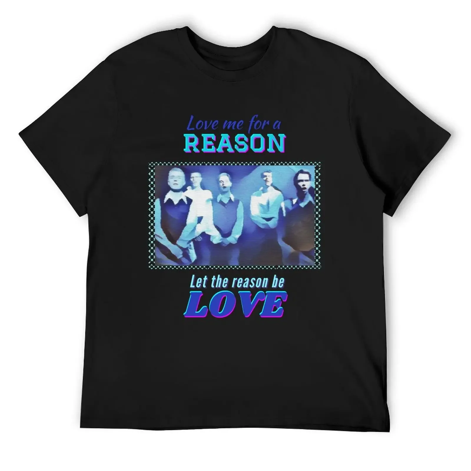 

Love Me For A Reason 90s throwback T-Shirt graphics anime figures cotton graphic tees plus size tops oversized t shirt men