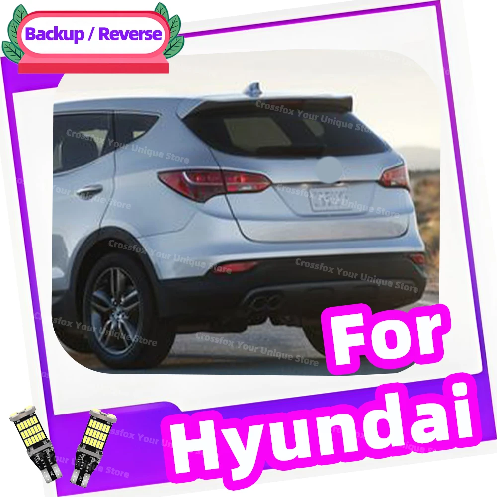 2x W16W T15 LED Reverse Light Bulbs or Hyundai Solaris Tucson i10 i20 i30 i40 ix20 ix35 Santa Fe 2 3 4 Sonata 5 6 7 8 2006-2020
