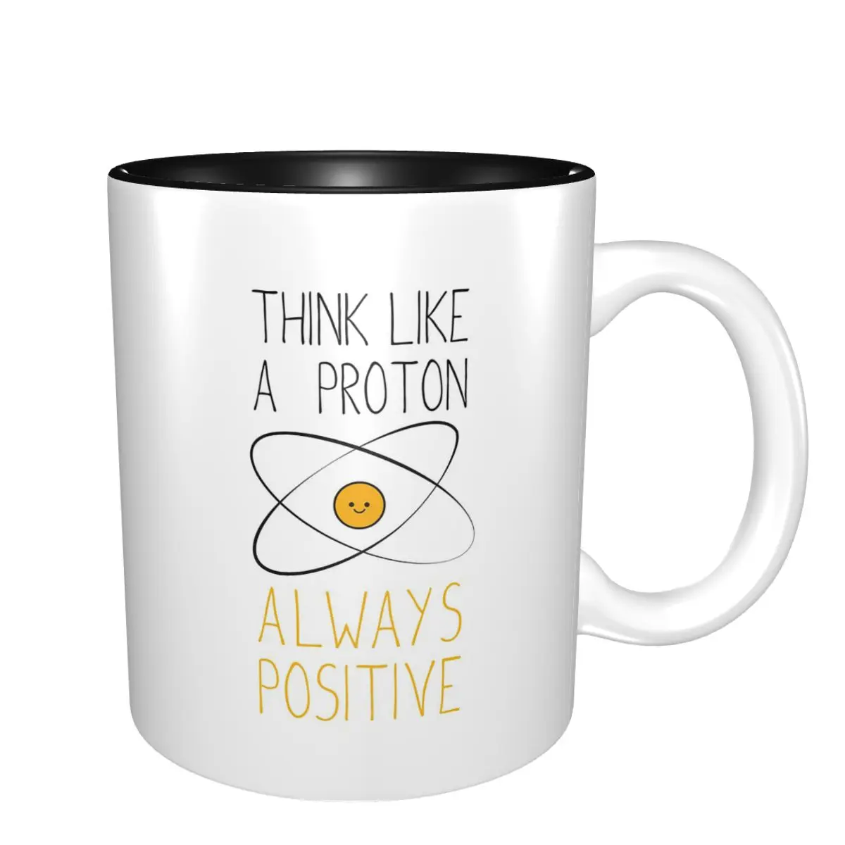Think Like A Proton, Always Positive ) Mug Funny Ceramic Coffee Cups Tea Mugs Milk Cup Drinkware Gifts for Friends
