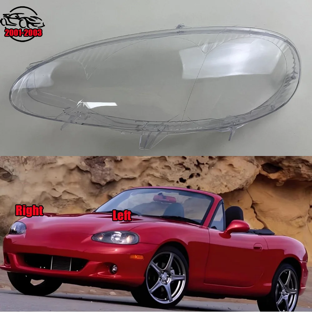 

For Mazda MX-5 2001 2002 2003 Car Front Headlight Cover Headlamp Lampshade Lampcover Head Lamp light Covers Lens Shell Caps