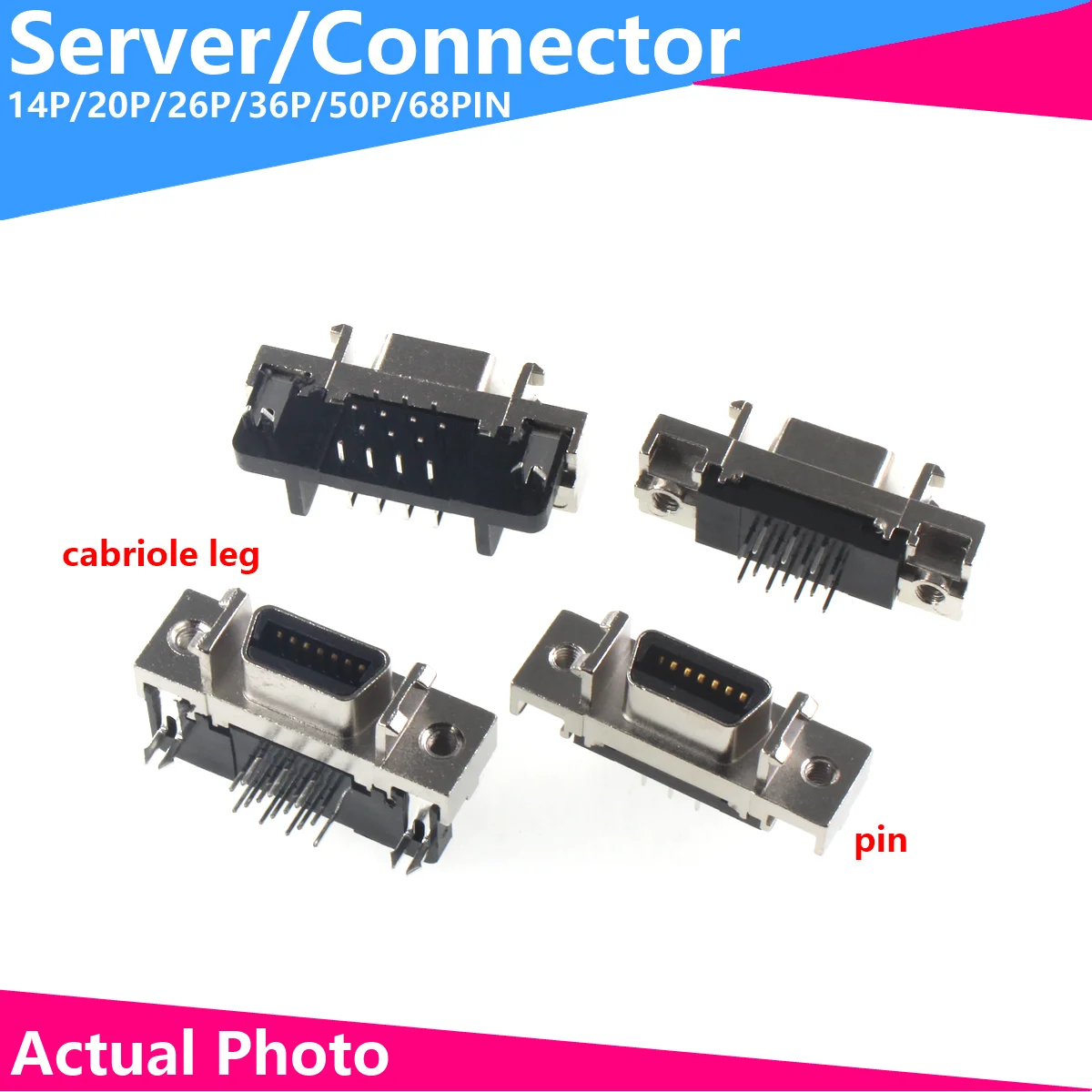 

Server/connector CN slot 180 degree direct insertion SCSI-14P/20P/26P/36P/50P/68PIN