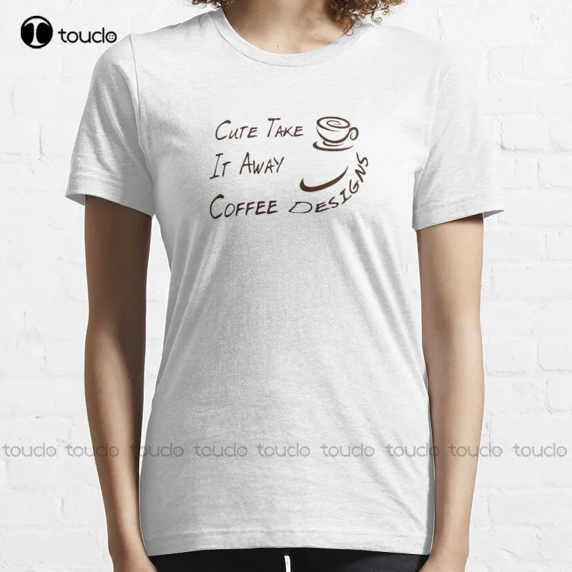 Cute Take It Away Coffee Designs Classic T-Shirt Women T Shirt Women Shirts Digital Printing Harajuku Streetwear New Popular