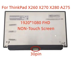 B125HAN02.2 N125HCE GN1 C1 C2 C4 M125NWF4 R3 00HN883 00NY418 For ThinkPad X260 X270 X280 A275 LCD Screen 12.5 Inch IPS Display