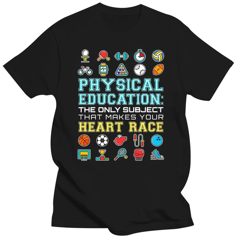 2019 Fashion Men T shirt PE Teacher TShirts Gifts Physical Education Makes Your Heart