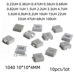 10PCS 1040 10*10*4MM 0.68U 0.68UH R68 0.82U 0.82UH R82 1U 1UH 1R0 1.5U 1.5UH 1R5 2.2U 2.2UH 2R2 SMD Molding Power Inductors
