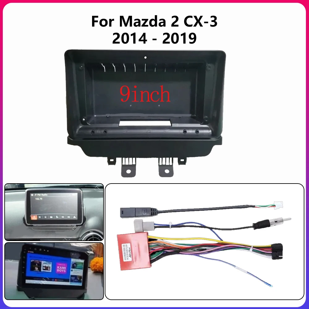 Para Mazda 2 CX-3 2014-2019 9 pulgadas Radio de coche Android pantalla de audio estéreo reproductor de vídeo multimedia cables de navegación marco de arnés